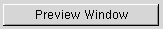 Preview Window